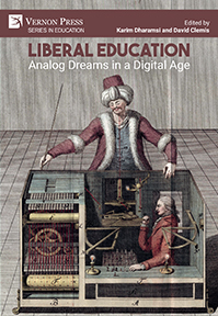 Cover for Liberal Education: Analog Dreams in a Digital Age