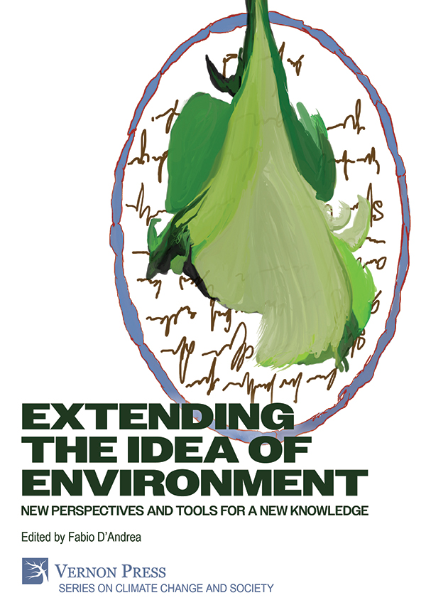 Cover for Extending the Idea of Environment: New Perspectives and Tools for a new Knowledge