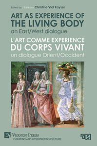 Cover for Art as experience of the living body / L’art comme experience du corps vivant