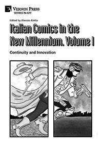 Italian Comics in the New Millennium. Vol. 1. Continuity and Innovation 