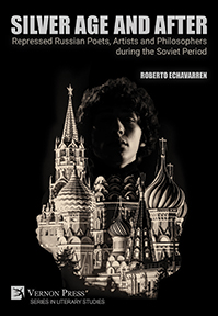 Cover for Silver Age and After: Repressed Russian Poets, Artists and Philosophers during the Soviet Period
