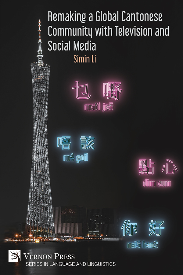 Cover for Remaking a Global Cantonese Community with Television and Social Media