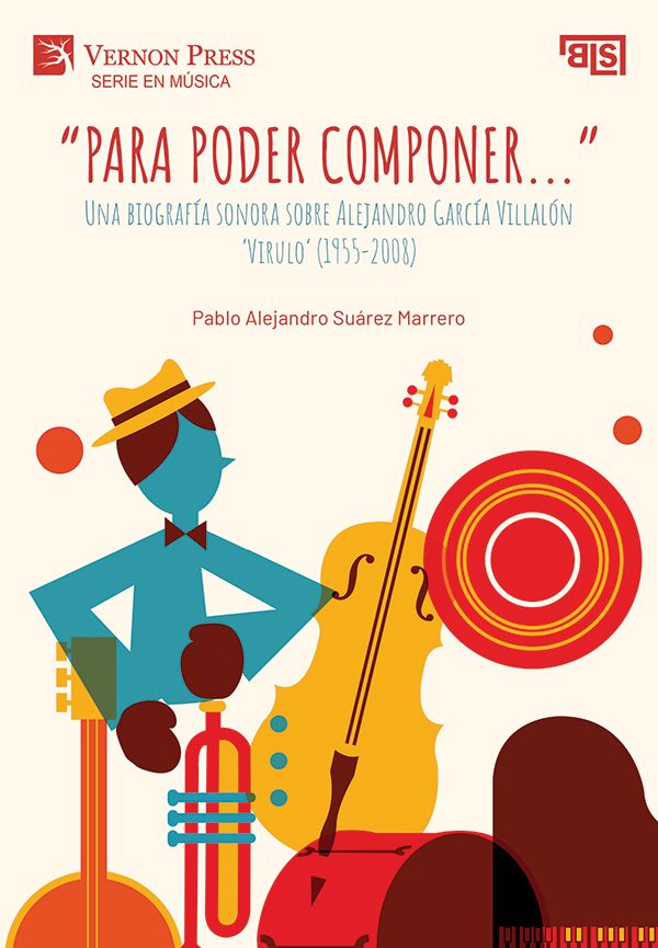 Cover for "Para poder componer…": Una biografía sonora sobre Alejandro García Villalón 'Virulo' (1955-2008)