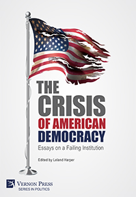 Cover for The Crisis of American Democracy: Essays on a Failing Institution