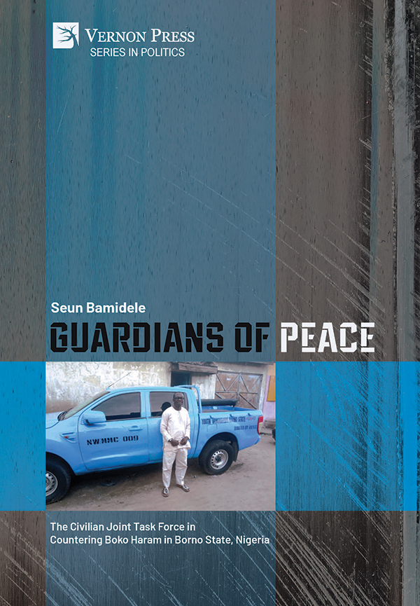 Cover for Guardians of Peace: The Civilian Joint Task Force in Countering Boko Haram in Borno State, Nigeria