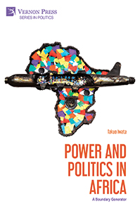 Cover for Power and Politics in Africa: A Boundary Generator