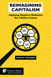 Cover for Reimagining Capitalism: Applying Negative Dialectics for a Better Future