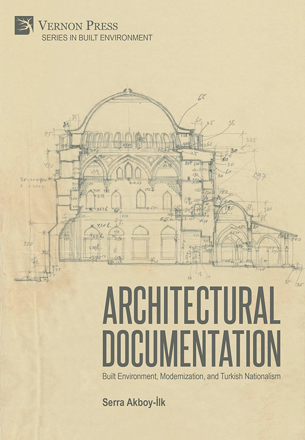 Cover for Architectural Documentation: Built Environment, Modernization, and Turkish Nationalism