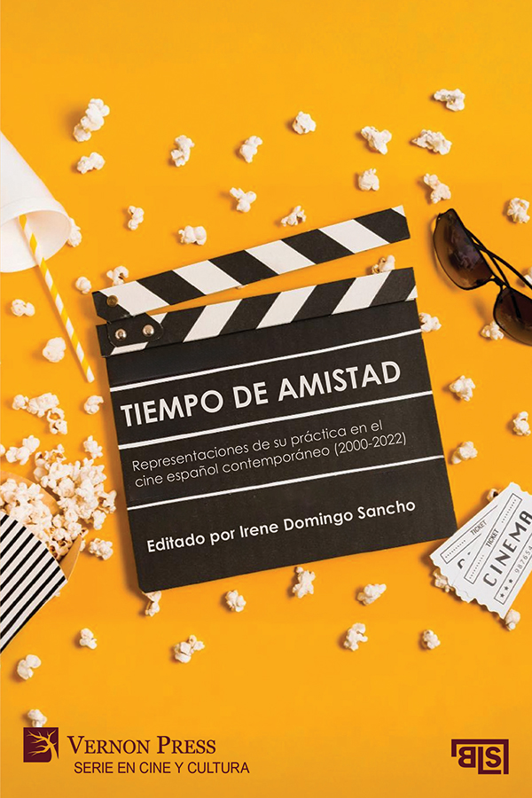 Cover for Tiempo de amistad. Representaciones de su práctica en el cine español contemporáneo (2000-2022)