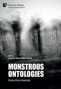 Cover for Monstrous Ontologies: Politics Ethics Materiality