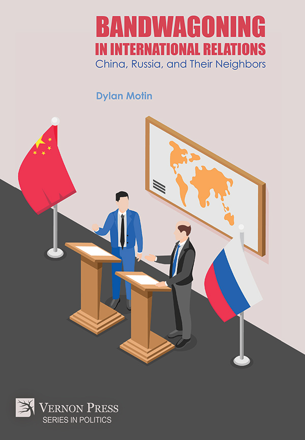 Cover for Bandwagoning in International Relations: China, Russia, and Their Neighbors