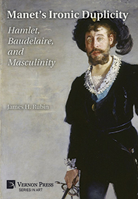 Manet’s Ironic Duplicity: Hamlet, Baudelaire, and Masculinity 