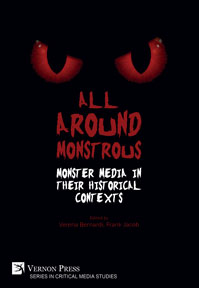 Cover for All Around Monstrous: Monster Media in Their Historical Contexts