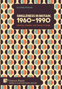 Cover for Singleness in Britain, 1960-1990: Identity, Gender and Social Change