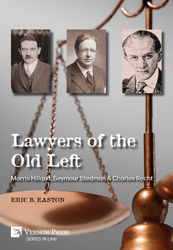 Cover for Lawyers of the Old Left: Morris Hillquit, Seymour Stedman & Charles Recht