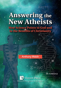Cover for Answering the New Atheists: How Science Points to God and to the Benefits of Christianity