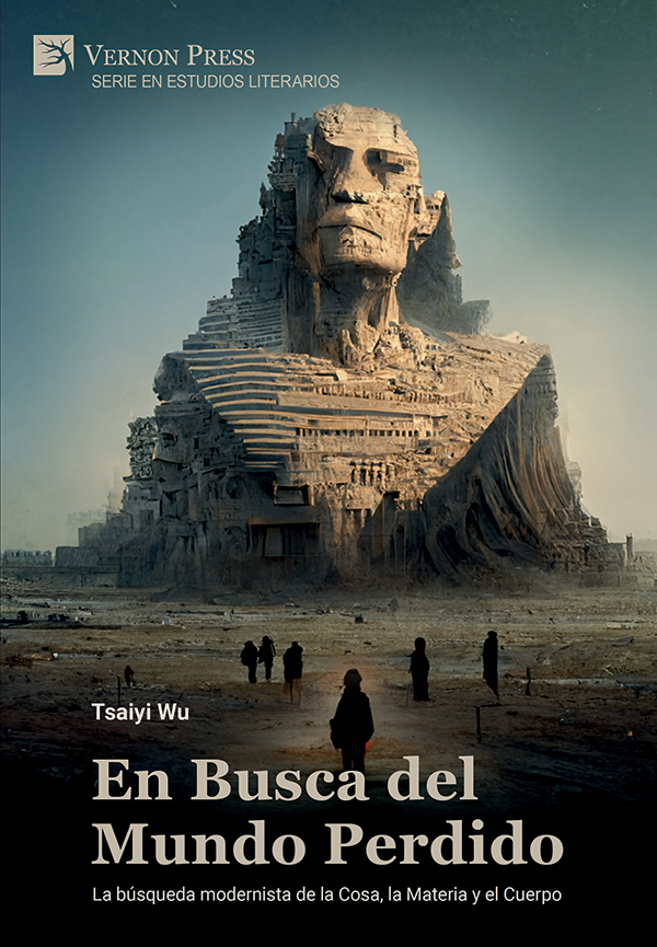 Cover for En Busca del Mundo Perdido: La búsqueda modernista de la Cosa, la Materia y el Cuerpo