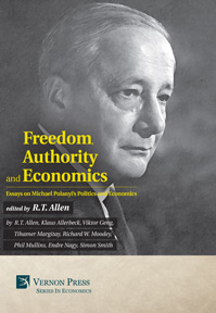 Cover for Freedom, Authority and Economics: Essays on Michael Polanyi's Politics and Economics