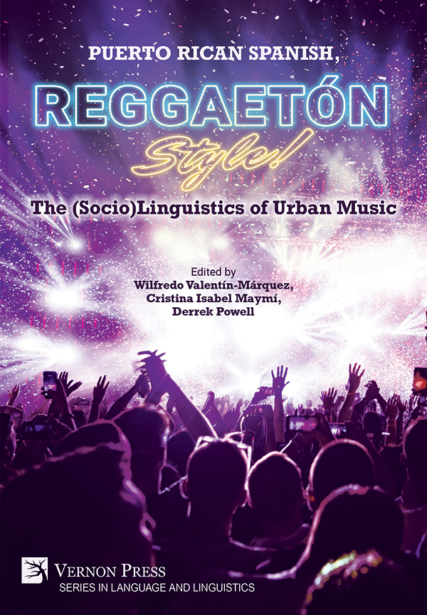 Cover for Puerto Rican Spanish, Reggaetón Style! The (Socio)Linguistics of Urban Music