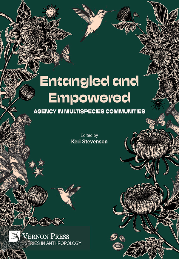Cover for Entangled and Empowered: Agency in Multispecies Communities
