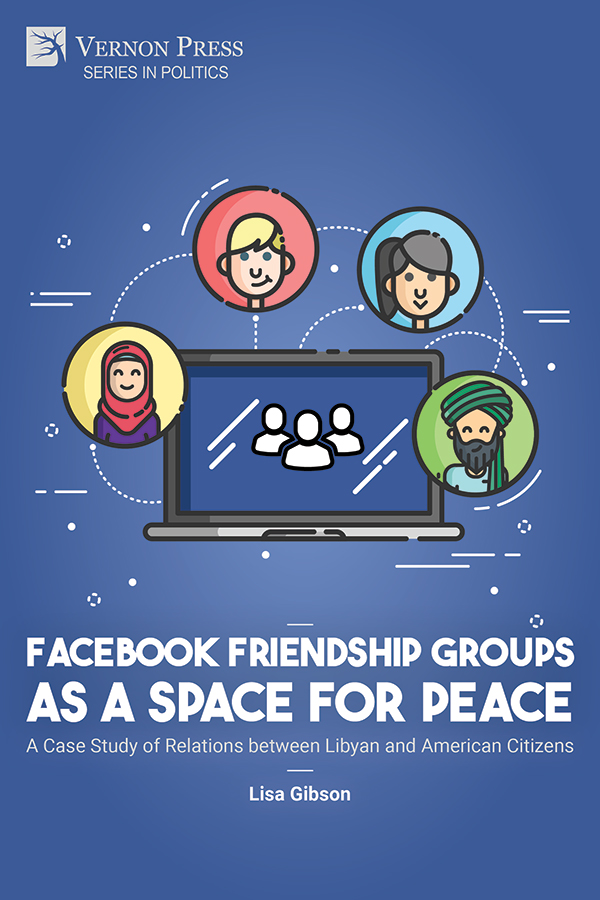 Cover for Facebook Friendship Groups as a Space for Peace: A Case Study of Relations between Libyan and American Citizens