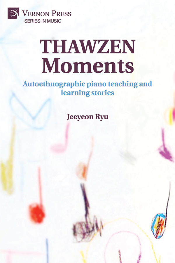 Cover for THAWZEN Moments: Autoethnographic piano teaching and learning stories