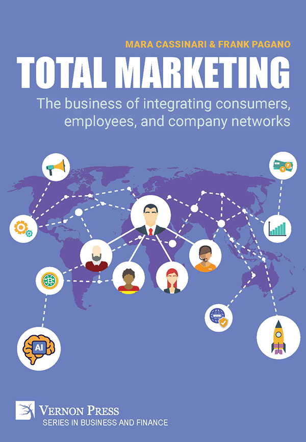 Total Marketing: The business of integrating consumers, employees, and company networks