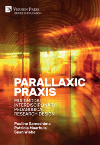 Cover for Parallaxic Praxis: Multimodal Interdisciplinary Pedagogical Research Design