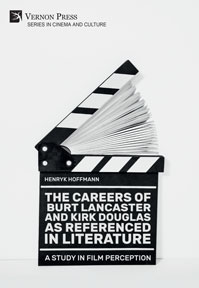 Cover for The Careers of Burt Lancaster and Kirk Douglas as Referenced in Literature