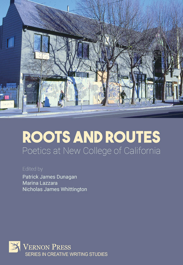 Vernon Press Roots and Routes Poetics at New College of California