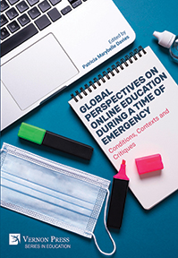 Global Perspectives on Online Education During a Time of Emergency: Conditions, Contexts and Critiques 