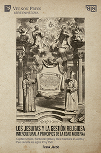 Cover for Los jesuitas y la gestión religiosa intercultural a principios de la Edad Moderna