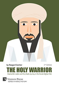 Cover for The Holy Warrior: Osama Bin Laden and His Jihadi Journey in the Soviet-Afghan War