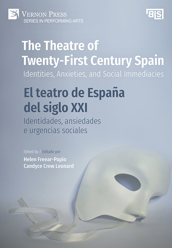Cover for The Theatre of Twenty-First Century Spain / El teatro de España del siglo XXI