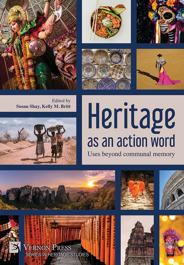 Cover for Heritage as an action word: Uses beyond communal memory