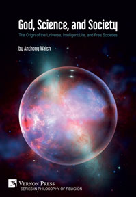 Cover for God, Science, and Society: The Origin of the Universe, Intelligent Life, and Free Societies