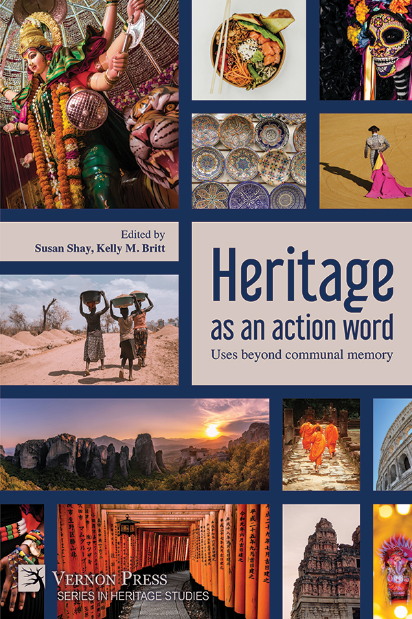 Cover for Heritage as an action word: Uses beyond communal memory