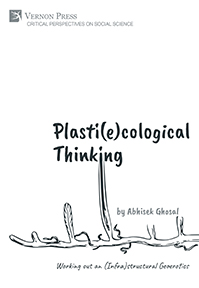 Cover for Plasti(e)cological Thinking: Working out an (Infra)structural Geoerotics