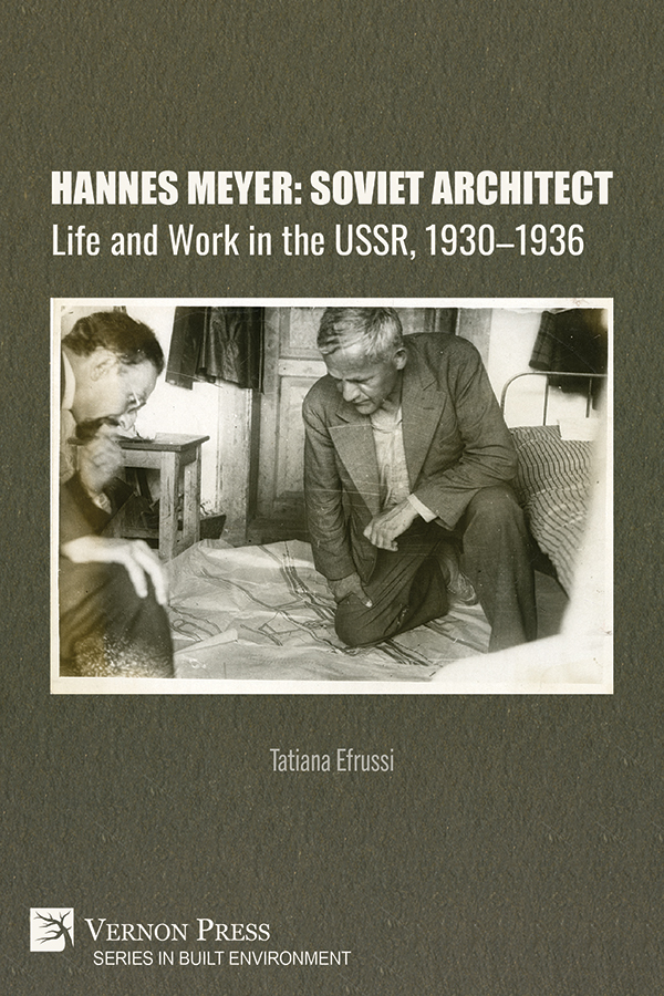 Cover for Hannes Meyer: Soviet Architect. Life and Work in the USSR, 1930–1936