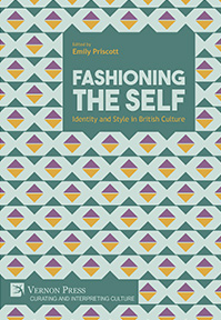 Cover for Fashioning the Self: Identity and Style in British Culture