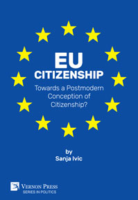 Cover for EU Citizenship: Towards a Postmodern Conception of Citizenship?
