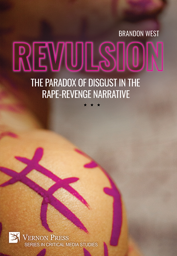 Cover for Revulsion: The Paradox of Disgust in the Rape-Revenge Narrative