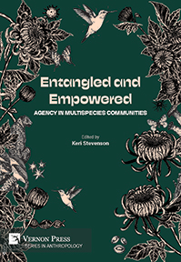 Cover for Entangled and Empowered: Agency in Multispecies Communities