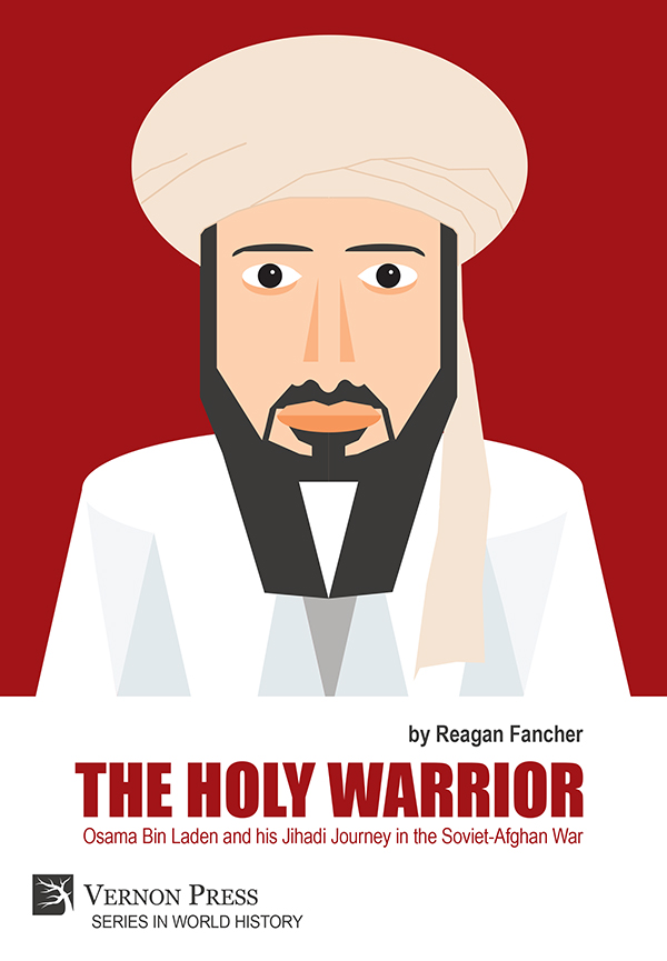 Cover for The Holy Warrior: Osama Bin Laden and his Jihadi Journey in the Soviet-Afghan War
