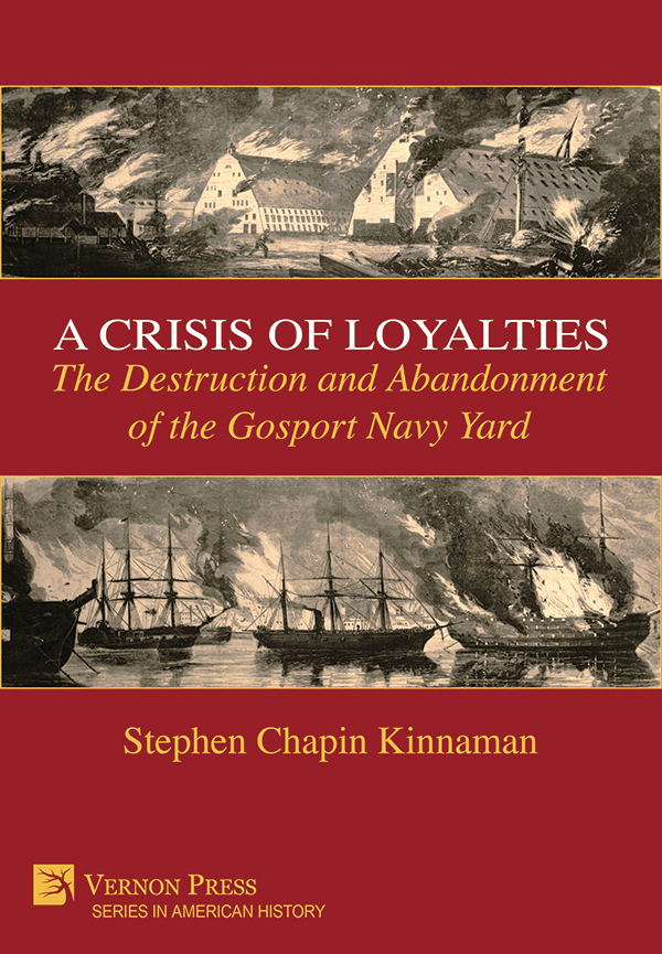Cover for 'Civil War Navy—The Magazine': new review of 'A Crisis of Loyalties: The Destruction and Abandonment of the Gosport Navy Yard'