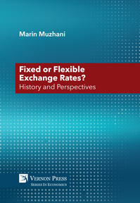 Cover for Fixed or Flexible Exchange Rates? History and Perspectives