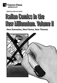 Italian Comics in the New Millennium. Vol. 2. New Scenarios, New Forms, New Themes 