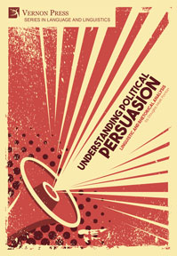 Cover for Understanding Political Persuasion: Linguistic and Rhetorical Analysis