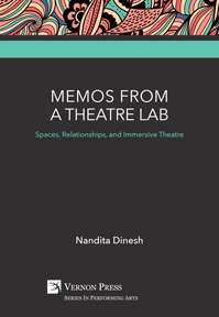 Cover for Memos from a Theatre Lab: Spaces, Relationships, and Immersive Theatre