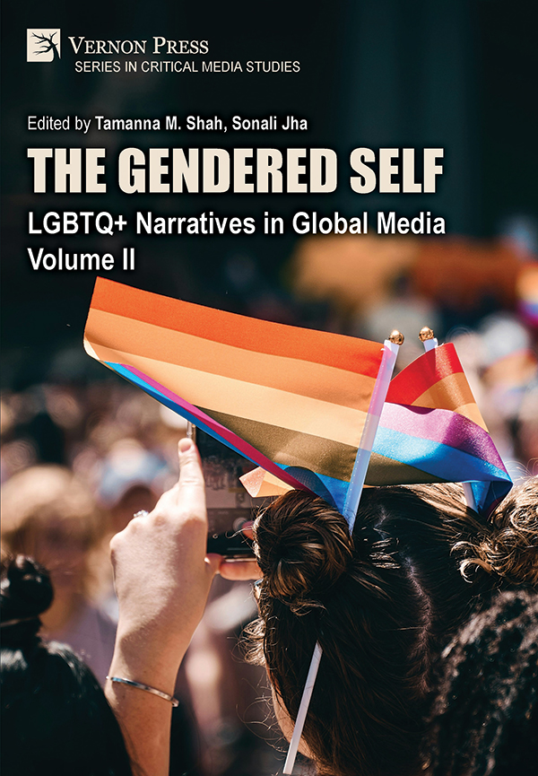Cover for The Gendered Self: LGBTQ+ Narratives in Global Media, Volume II